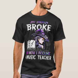 Camiseta Minha Broom Quebrou Então Agora Tornei-Me Um Profe