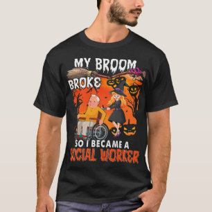 Camiseta Minha Broom Quebrou Então Me Tornei Um Trabalhador