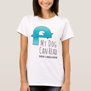 Camiseta Minha Cachorra Pode Ler Linguagem de Sinais Rally