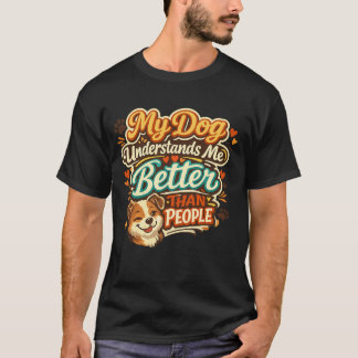 Camiseta Minha Cadela Me Entende Melhor do que as Pessoas C