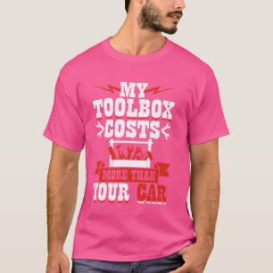 Camiseta Minha caixa de ferramentas custa mais do que seu c