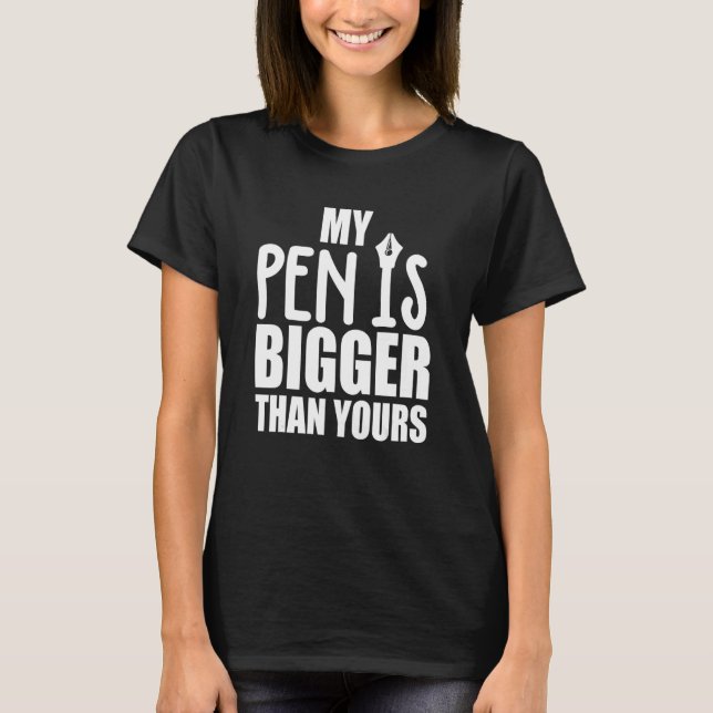 Camiseta Minha Caneta é maior que a sua (Frente)