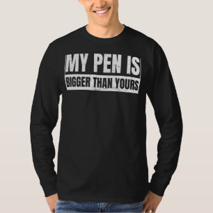 Camiseta Minha Caneta É Maior Que O Seu Humor De Escritório
