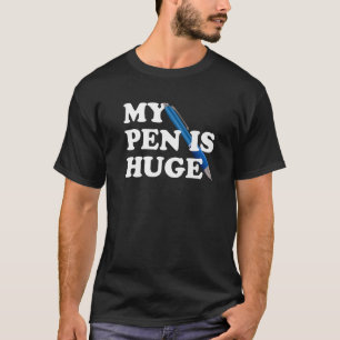 Camiseta Minha Caneta É Um Enorme Autor De Escritor, Humor 