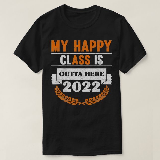 Camiseta Minha Classe Feliz Está Lá Fora, Formando 2022 (Frente do Design)