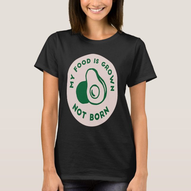Camiseta Minha Comida Cresceu Não É Nascer (Frente)