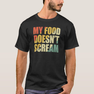 Camiseta Minha Comida não Gritar