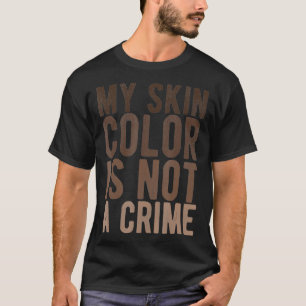 Camiseta Minha Cor Da Pele Não É Um Crime End Racism Black 