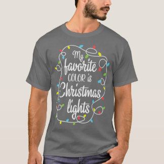 Camiseta Minha Cor Favorita É Luz De Natal Tão Engraçada Xm