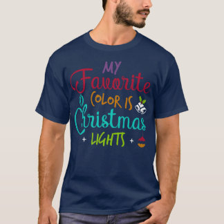 Camiseta Minha Cor Favorita É Luzes De Natal, Natal X