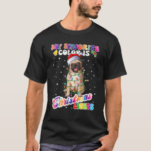 Camiseta Minha Cor Favorita É Luzes De Natal Pug Dog Xmas