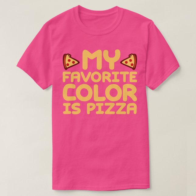 Camiseta Minha Cor Favorita É Pizza 2 (Frente do Design)