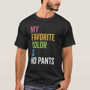 Camiseta Minha Cor Favorita É Sem Calças Orgulhar Humor LGB