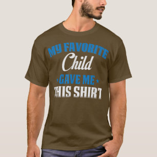Camiseta Minha Criança Favorita Me Deu Isso