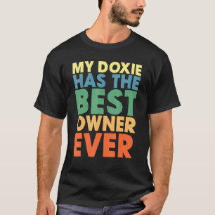 Camiseta Minha Doxie Tem O Melhor Proprietário De Sempre.