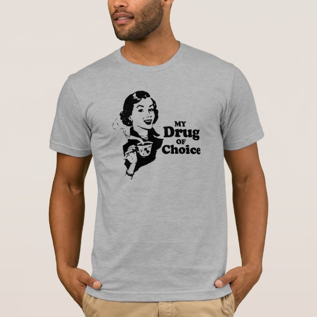 CAMISETA MINHA DROGA DE ESCOLHA (Frente)