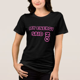 Camiseta Minha Energia Disse Não – Humor Ousado e Relacioná