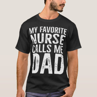 Camiseta minha enfermeira favorita chama-me pai