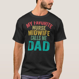 Camiseta Minha enfermeira favorita me chama de D do pai do