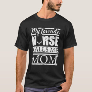 Camiseta Minha Enfermeira Favorita Me Chama De Enfermeira D