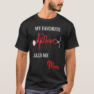 Camiseta Minha enfermeira favorita me chama de Mãe Hospital