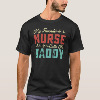 Camiseta Minha Enfermeira Favorita Me Chama De Papai Dia Do