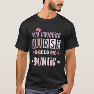 Camiseta Minha enfermeira favorita me chama de tia, enferme