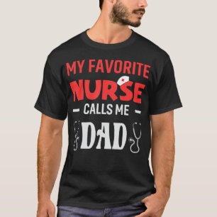 Camiseta Minha enfermeira favorita me chama hospital Pai fi