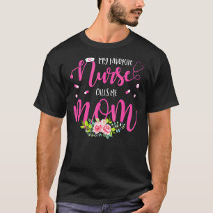 Camiseta Minha Enfermeira Favorita Me Chama Mãe Flores Boni