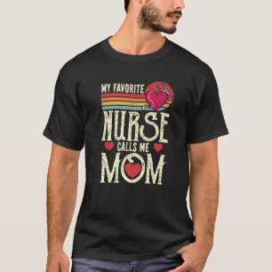 Camiseta Minha enfermeira favorita me chama mãe Vintage mãe