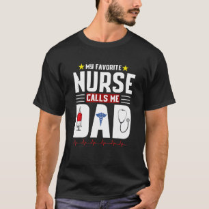 Camiseta Minha enfermeira favorita me chama Pai Dia de os p