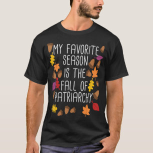 Camiseta Minha Época Favorita É A Queda Da Femina Patriarca