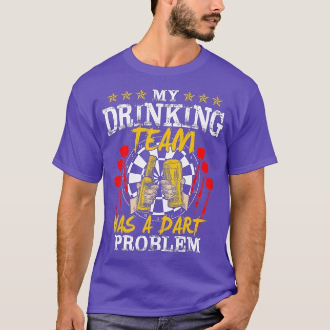 Camiseta Minha Equipe De Bebendos Tem Um Dart Problem Darts (Frente)