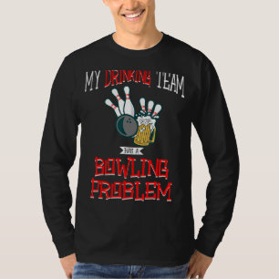 Camiseta Minha Equipe De Bebendos Tem Um Problema Com A Cer