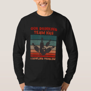 Camiseta Minha Equipe De Bebendos Tem Um Problema De Bolich
