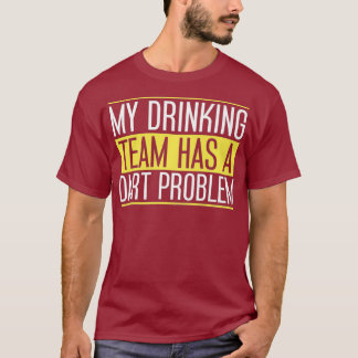 Camiseta Minha equipe de Bebendos tem um problema de dardos