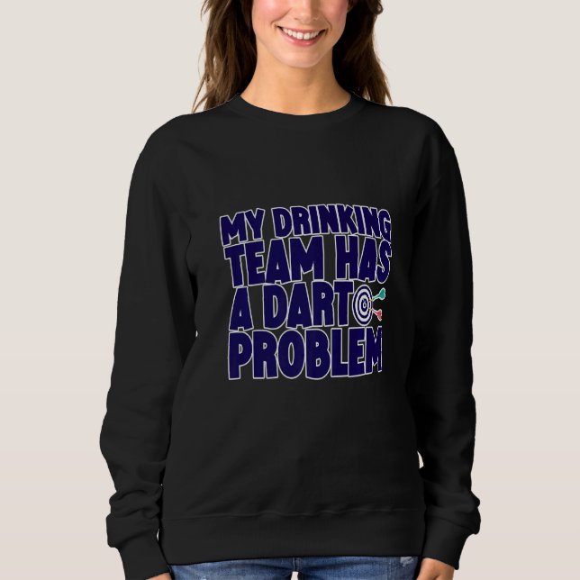 Camiseta Minha Equipe De Bebendos Tem Um Problema De Dart (Frente)