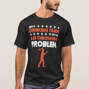 Camiseta Minha Equipe De Bebendos Tem Um Problema De Jogar