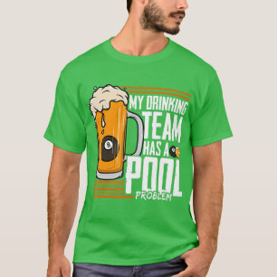 Camiseta Minha Equipe De Bebendos Tem Um Problema De Piscin