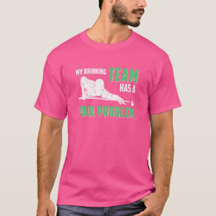 Camiseta Minha Equipe De Bebendos Tem Um Problema Piscina C