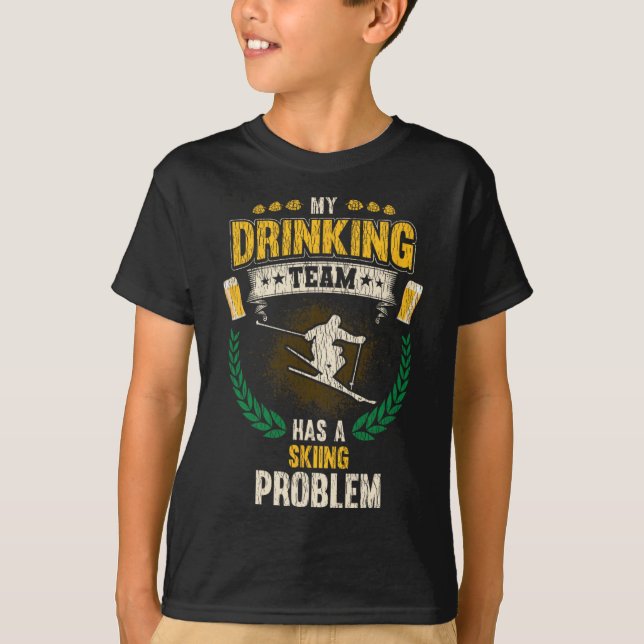 Camiseta Minha Equipe de Bebida Tem um Problema de Esqui Es (Frente)
