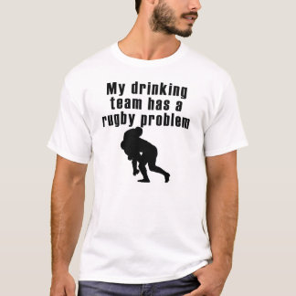 Camiseta Minha equipe do bebendo tem um problema do rugby