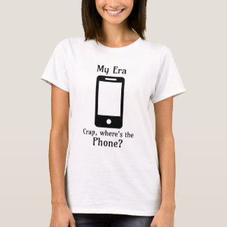 Camiseta Minha Era | Droga, onde está o telefone?