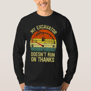 Camiseta Minha escavadeira não funciona por causa do combus