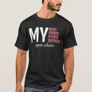 Camiseta Minha escolha corporal Uterus Business Pro Choice