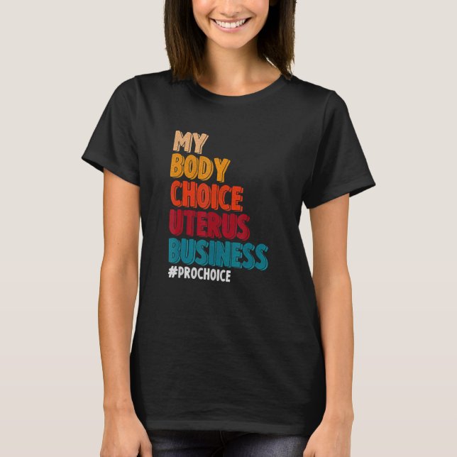 Camiseta Minha Escolha do Corpo Uterus Business Pro Choice  (Frente)