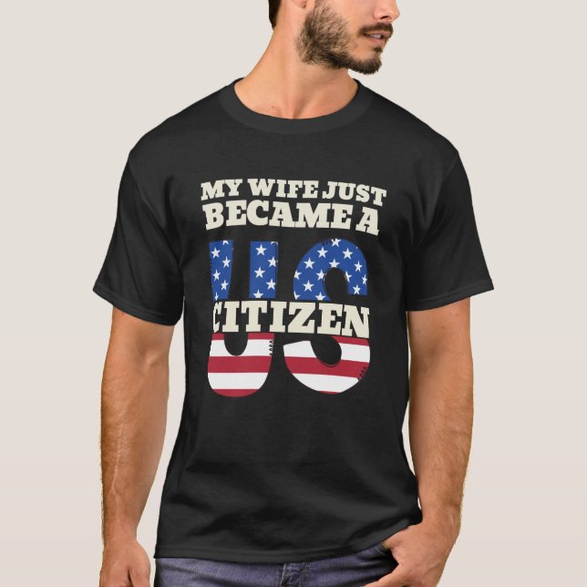 Camiseta Minha Esposa Acabou De Se Tornar Cidadã Americana  (Frente)