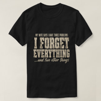 Camiseta Minha Esposa Diz Que Eu Tenho Três Problemas Camis
