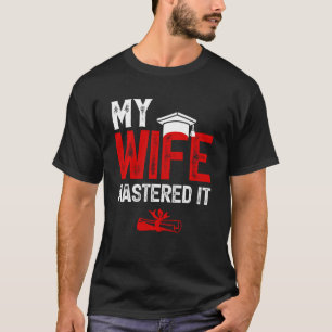 Camiseta Minha esposa dominou o mestrado da esposa
