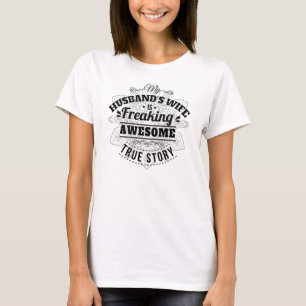 Camiseta Minha esposa dos maridos é Freaking impressionant